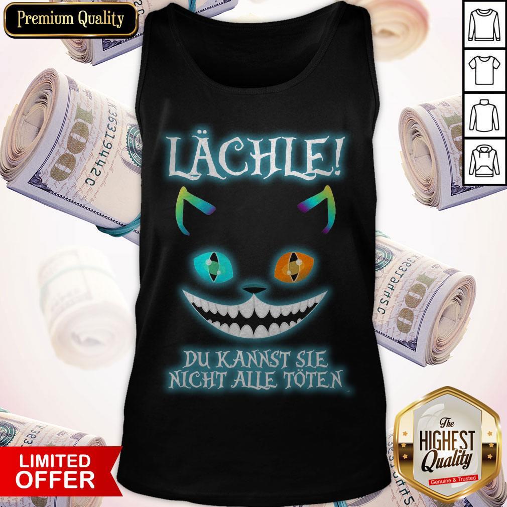 Premium Lächle Du Kannst Sie Nicht Alle Toten Shirt - Image 3