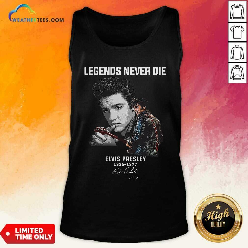 Premium Legends Never Die Elvis Presley 1935 1977 Signature Shirt - Image 4