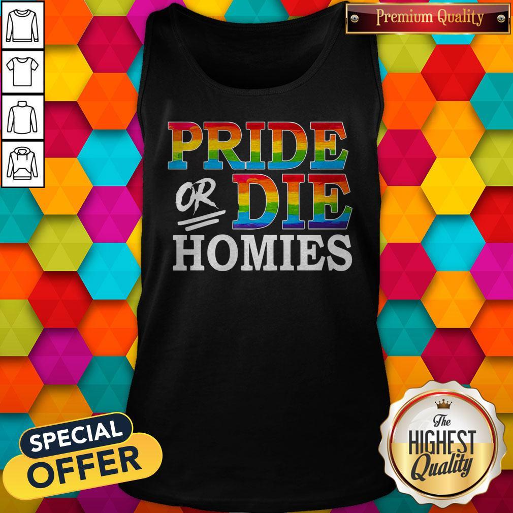 Premium LGBT Pride Or Die Homies Shirt - Image 4