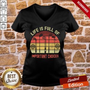 Alternative view of Premium Life Is Full Of Important Choices Golf Essential Shirt
