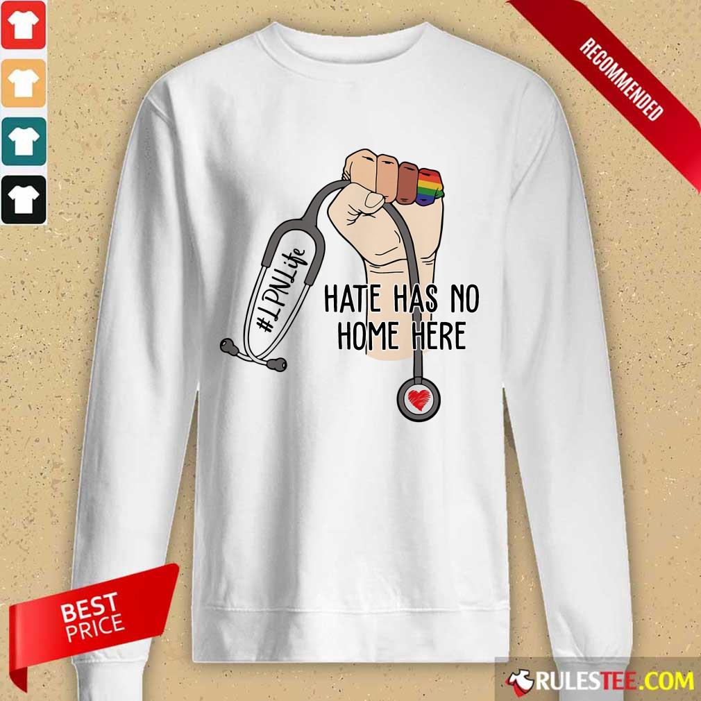 Premium LNP Life Hate Has No Home Here Shirt - Image 2