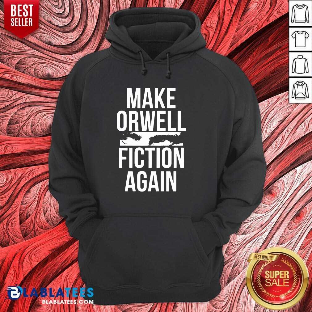 Premium Make Orwell Fiction Again Shirt - Image 5