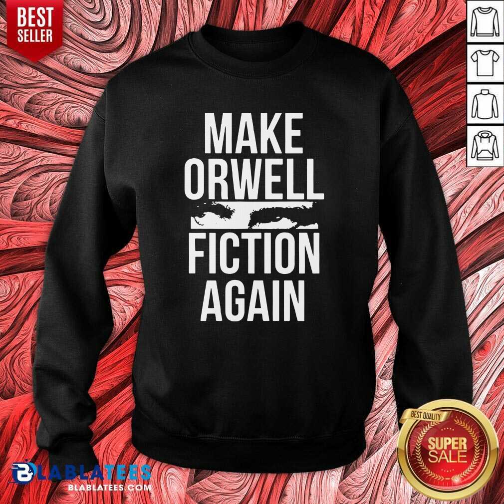 Premium Make Orwell Fiction Again Shirt - Image 4