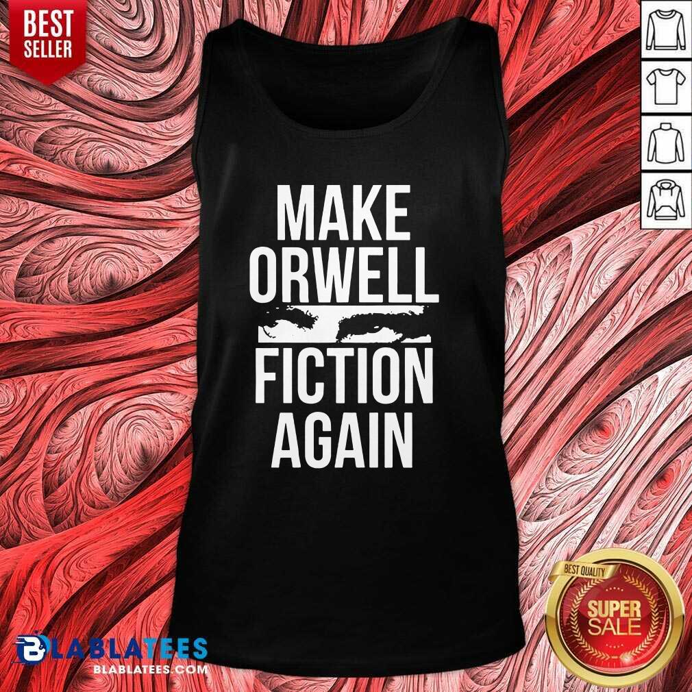 Premium Make Orwell Fiction Again Shirt - Image 3