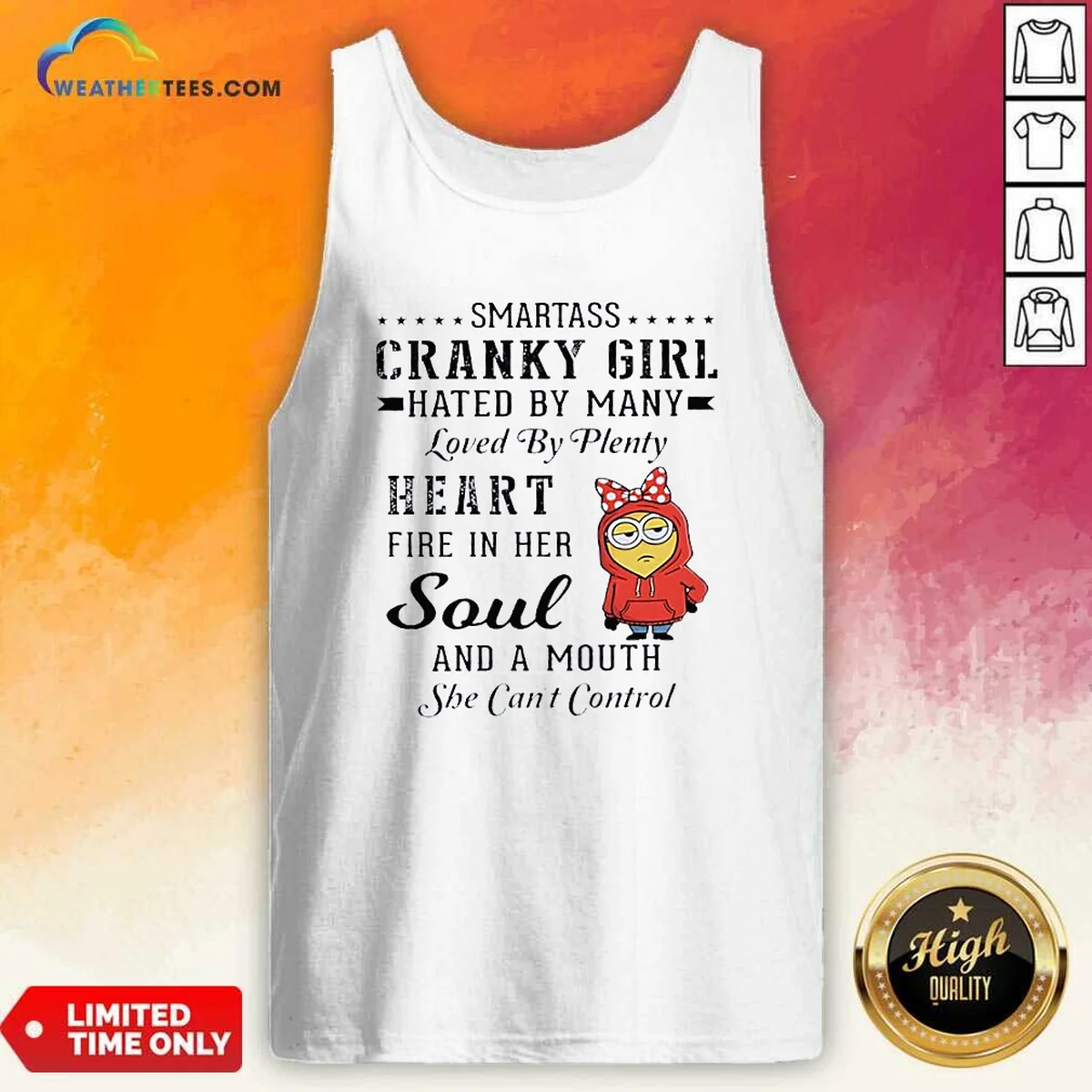 Premium Minions Smartass Cranky Girl Hated By Many Loved By Plenty Heart Fire In Her Soul And A Mo Shirt - Image 3