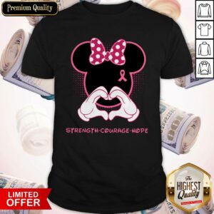 Premium Minnie Mouse Strength Courage Hope Shirt