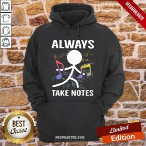 Alternative view of Premium Music Always Take Notes Shirt