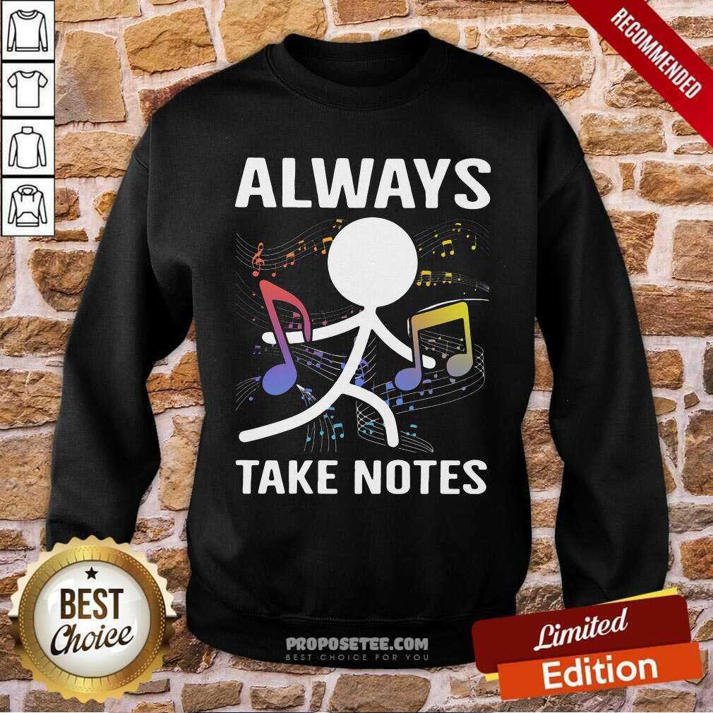 Premium Music Always Take Notes Shirt - Image 5