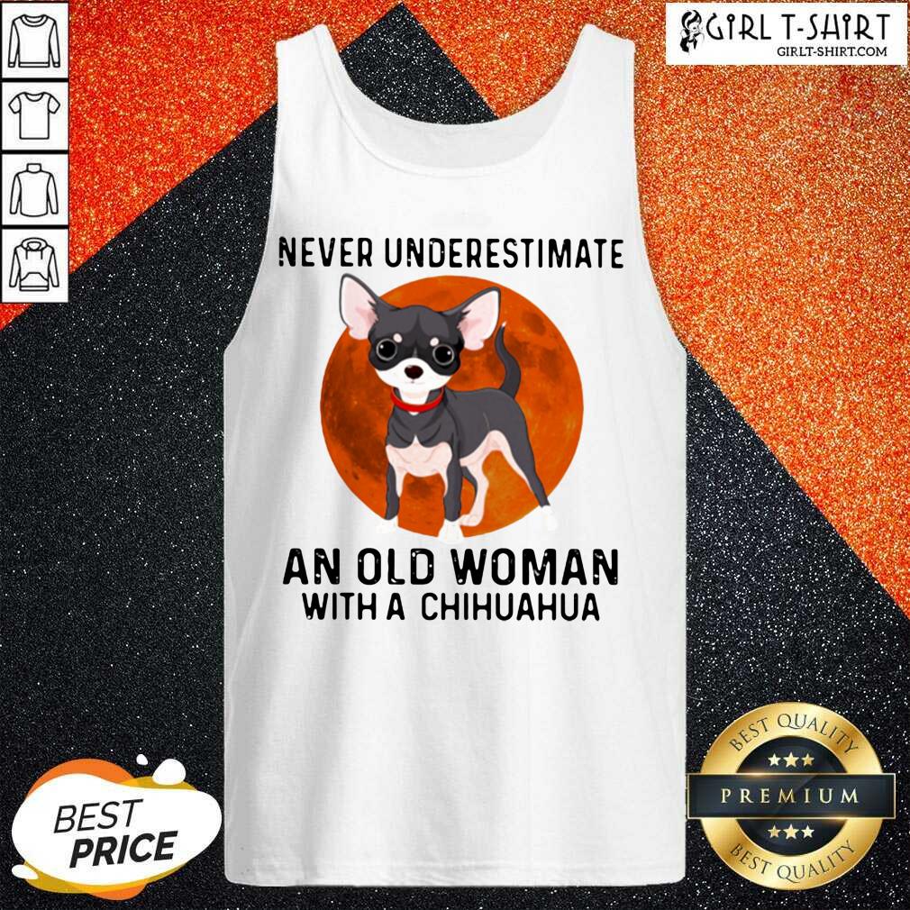 Premium Never Underestimate An Old Woman With Chihuahua Moonblood Shirt - Image 3