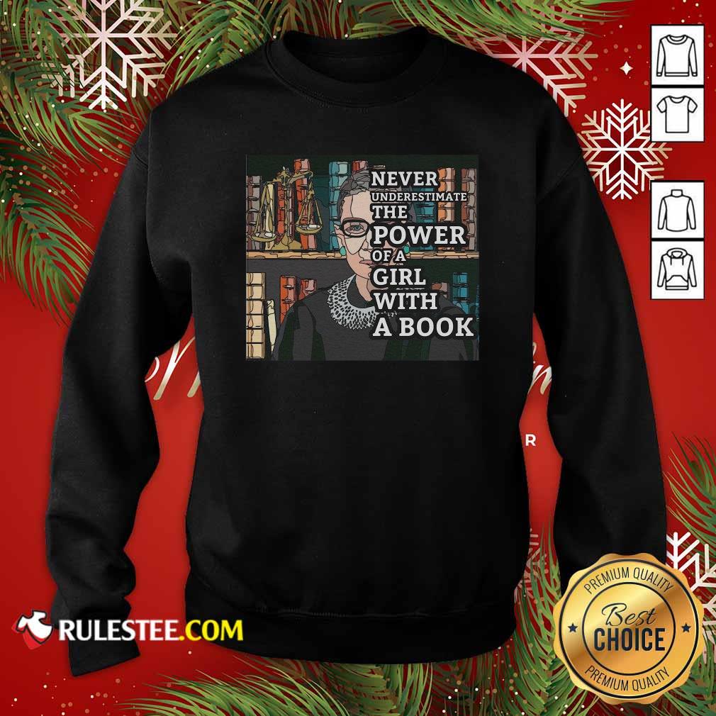 Premium Never Underestimate The Power Of Girl With A Book RBG Shirt - Image 5
