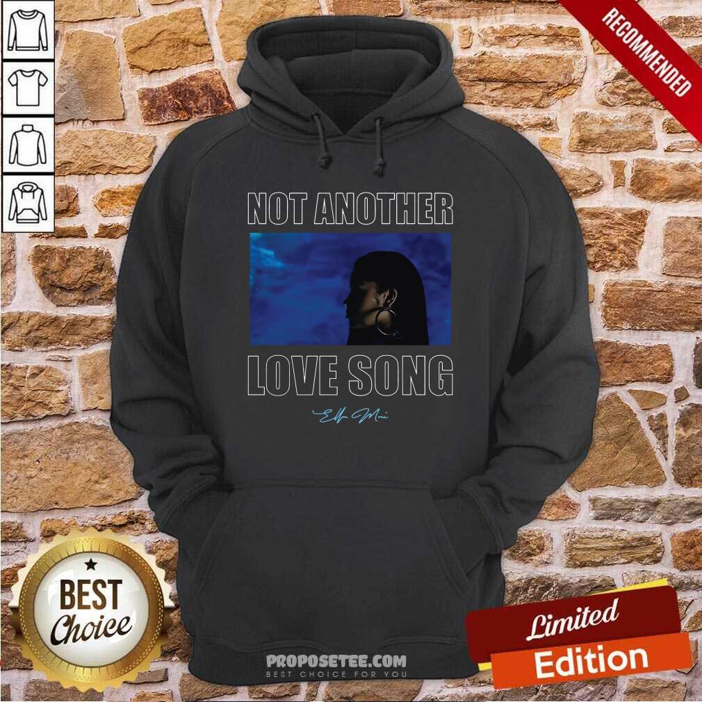 Premium Not Another Love Song Ella Mai Ladies Shirt - Image 2