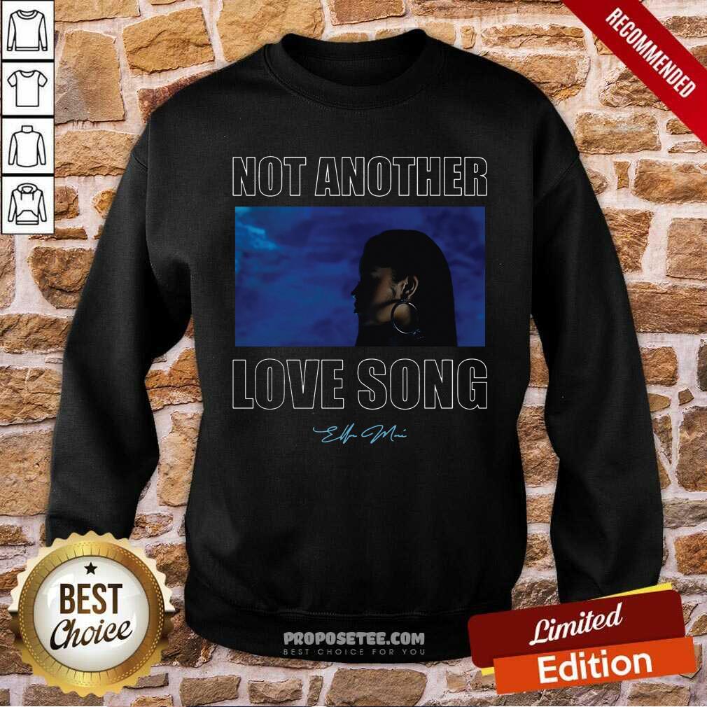 Premium Not Another Love Song Ella Mai Ladies Shirt - Image 5