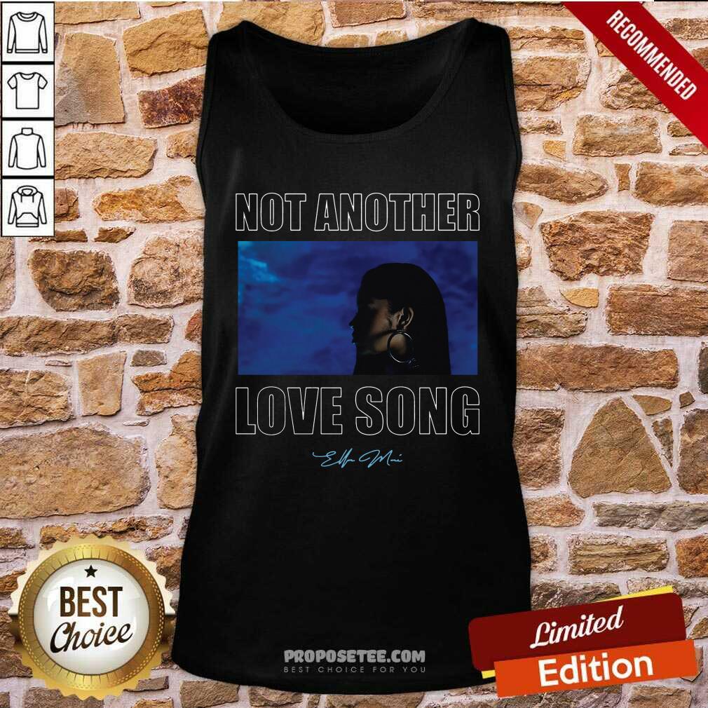 Premium Not Another Love Song Ella Mai Ladies Shirt - Image 4