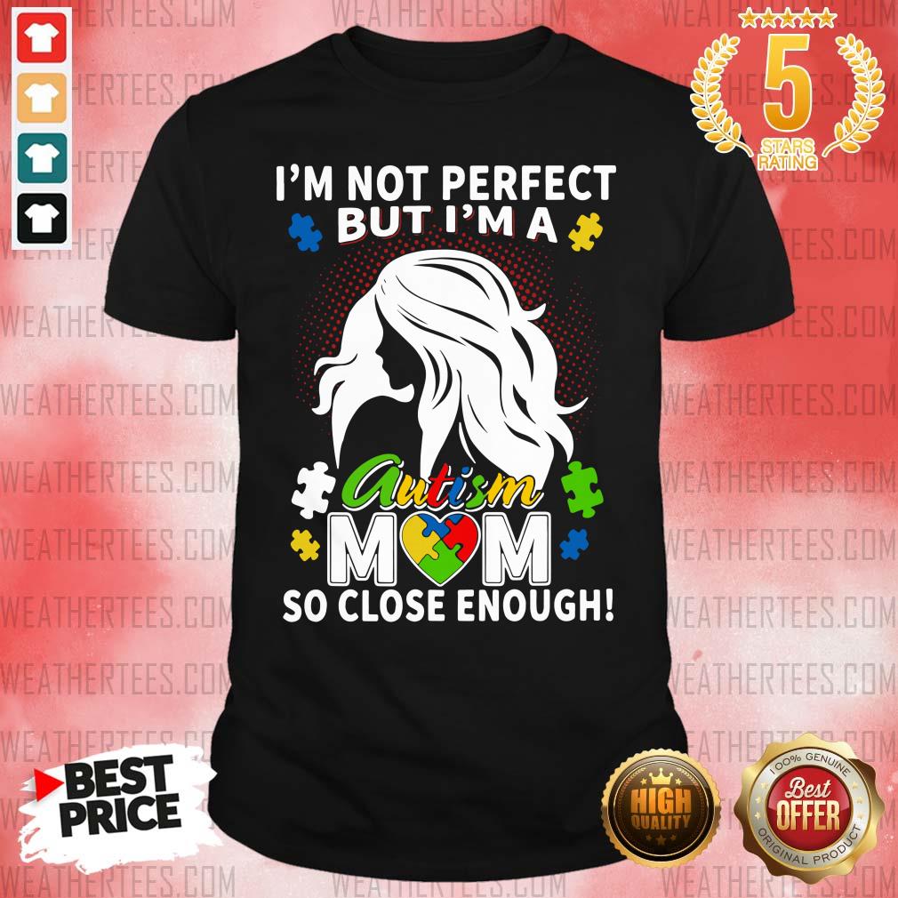 Premium Not Perfect But 22 Autism Shirt
