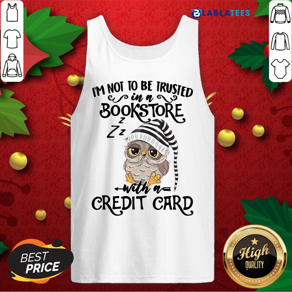 Premium Owl I'm Not To Trusted In A Bookstore With A Credit Card Shirt - Image 5