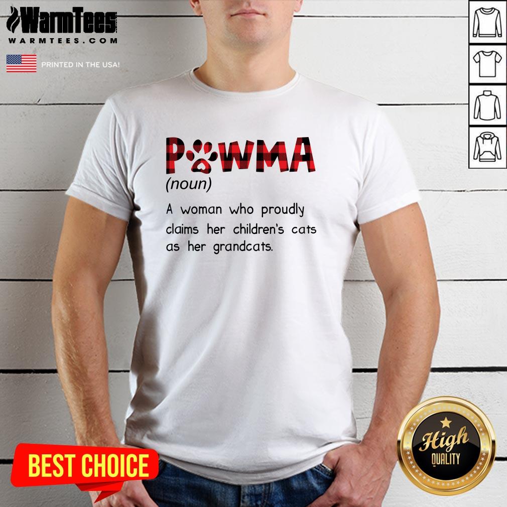 Premium Pawma A Woman Who Proudly Claims Her Childrens Cats As Her Grandcats Shirt