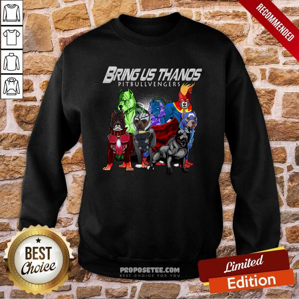 Premium Pitbull Bring Us Thanos Pitbullvengers Shirt - Image 5