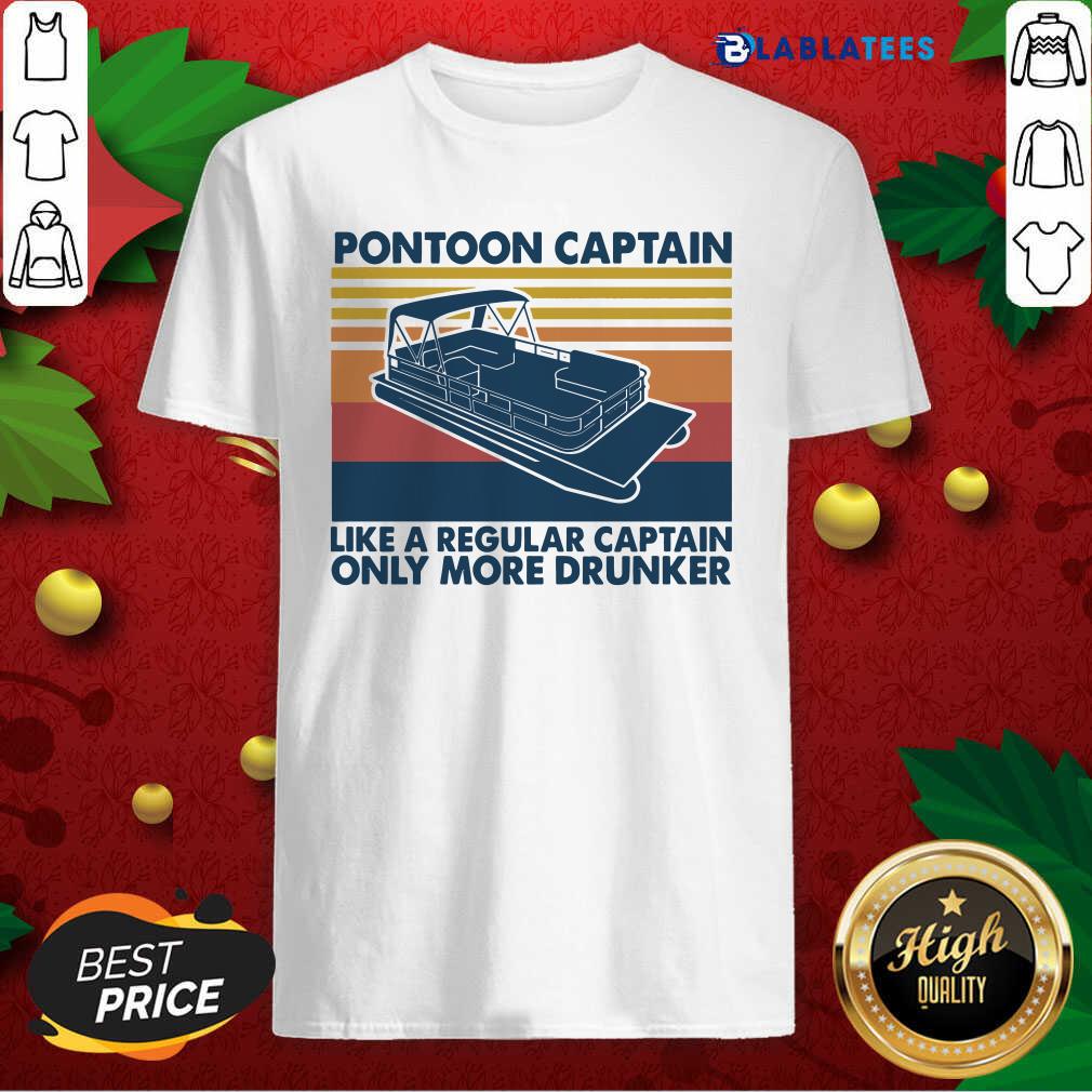 Premium Pontoon Captain Like A Regular Captain Only More Drunker Shirt