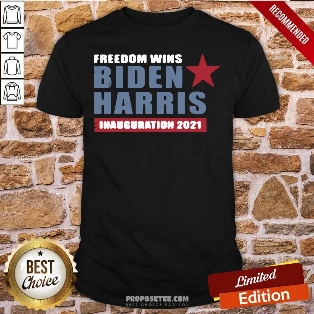 Premium President Biden Harris Inauguration Day 2021 Freedom Wins Shirt
