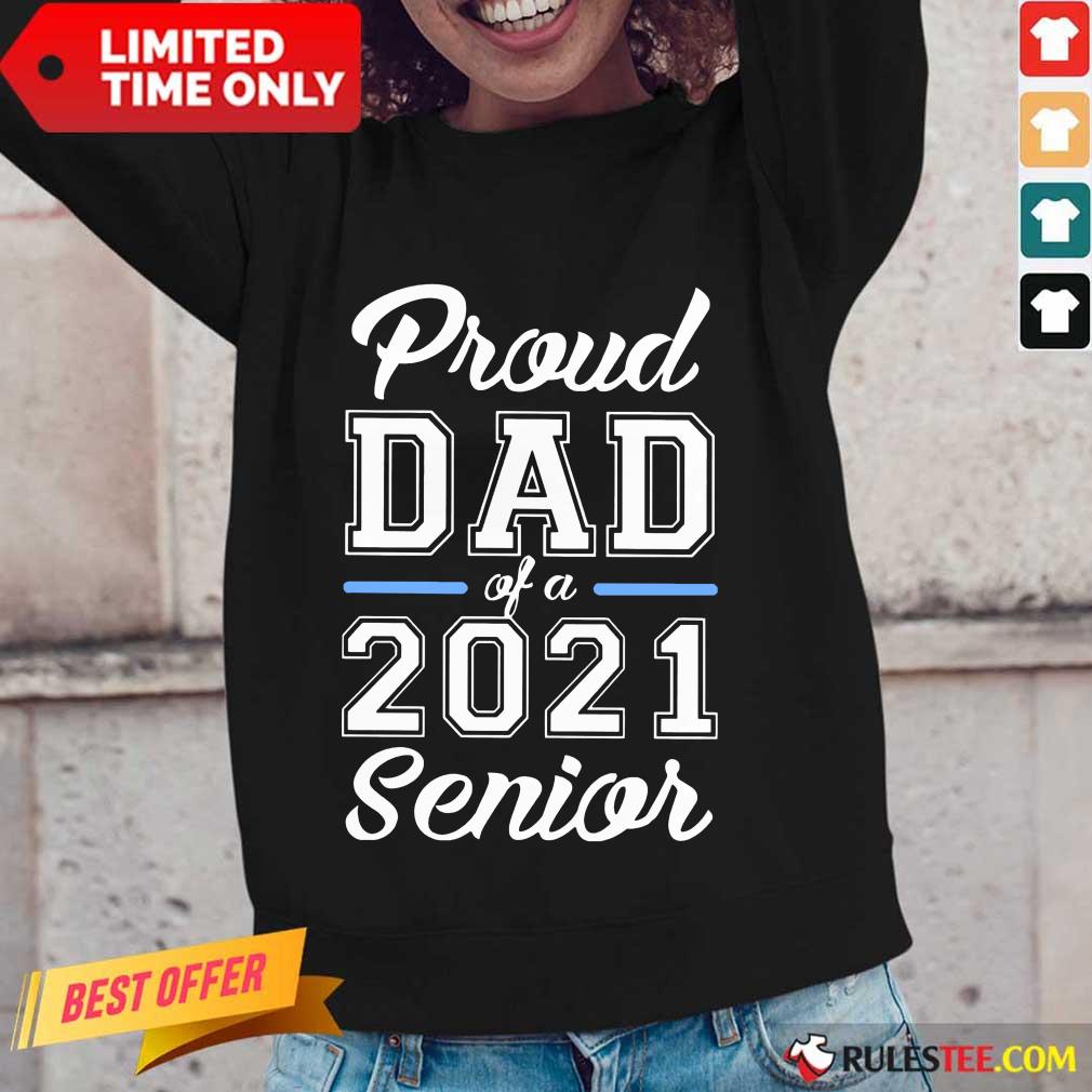 Premium Proud Dad Of A 2021 Senior Shirt - Image 2