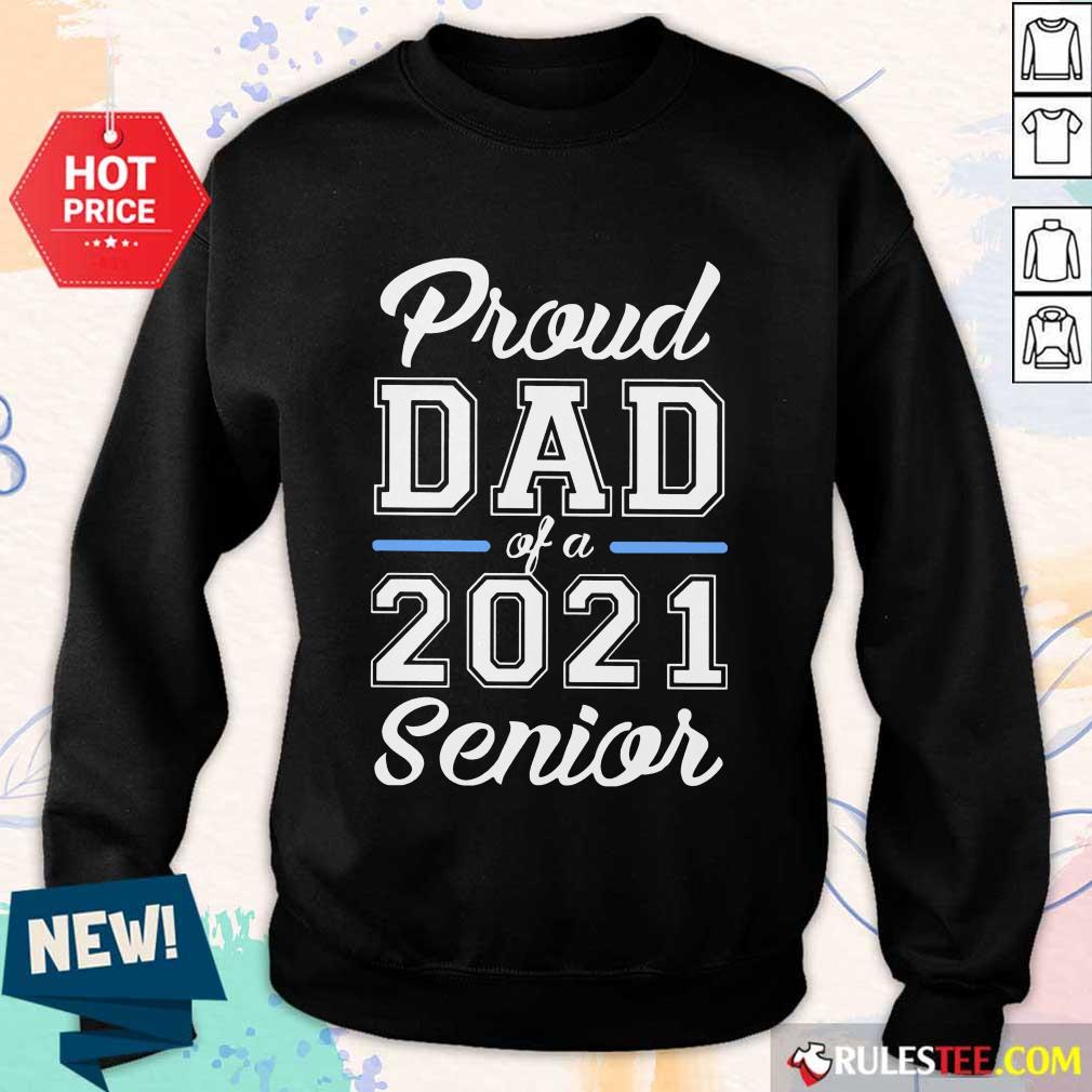 Premium Proud Dad Of A 2021 Senior Shirt - Image 5