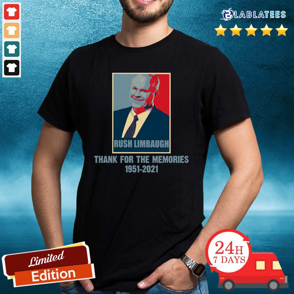 Premium Rip Rush Limbaugh Thanks For The Memories 1951 2021 Obama Style Shirt