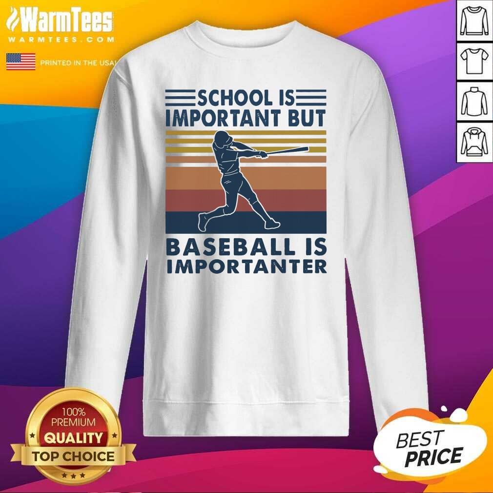 Premium School Is Important But Baseball Is Importanter Vintage Shirt - Image 3