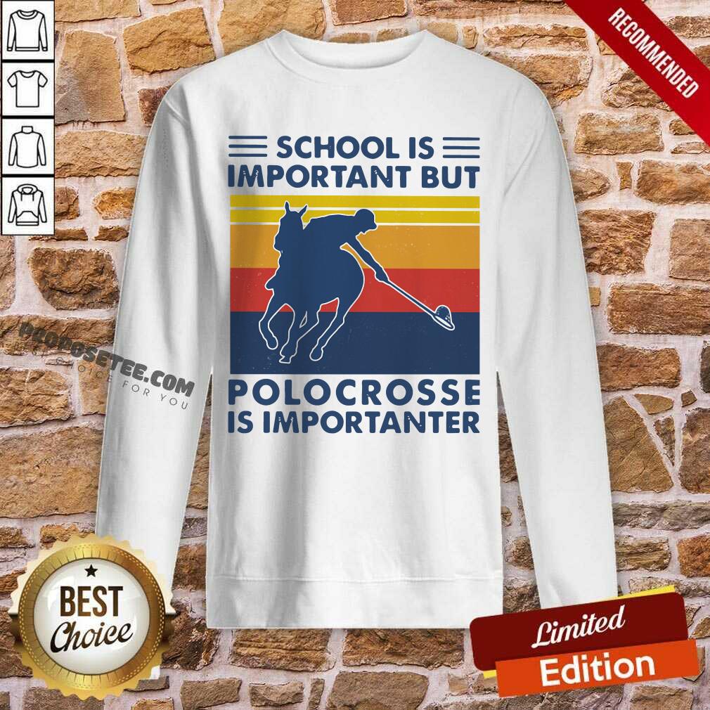 Premium School Is Important But Polocrosse Is Importanter Vintage Shirt - Image 5
