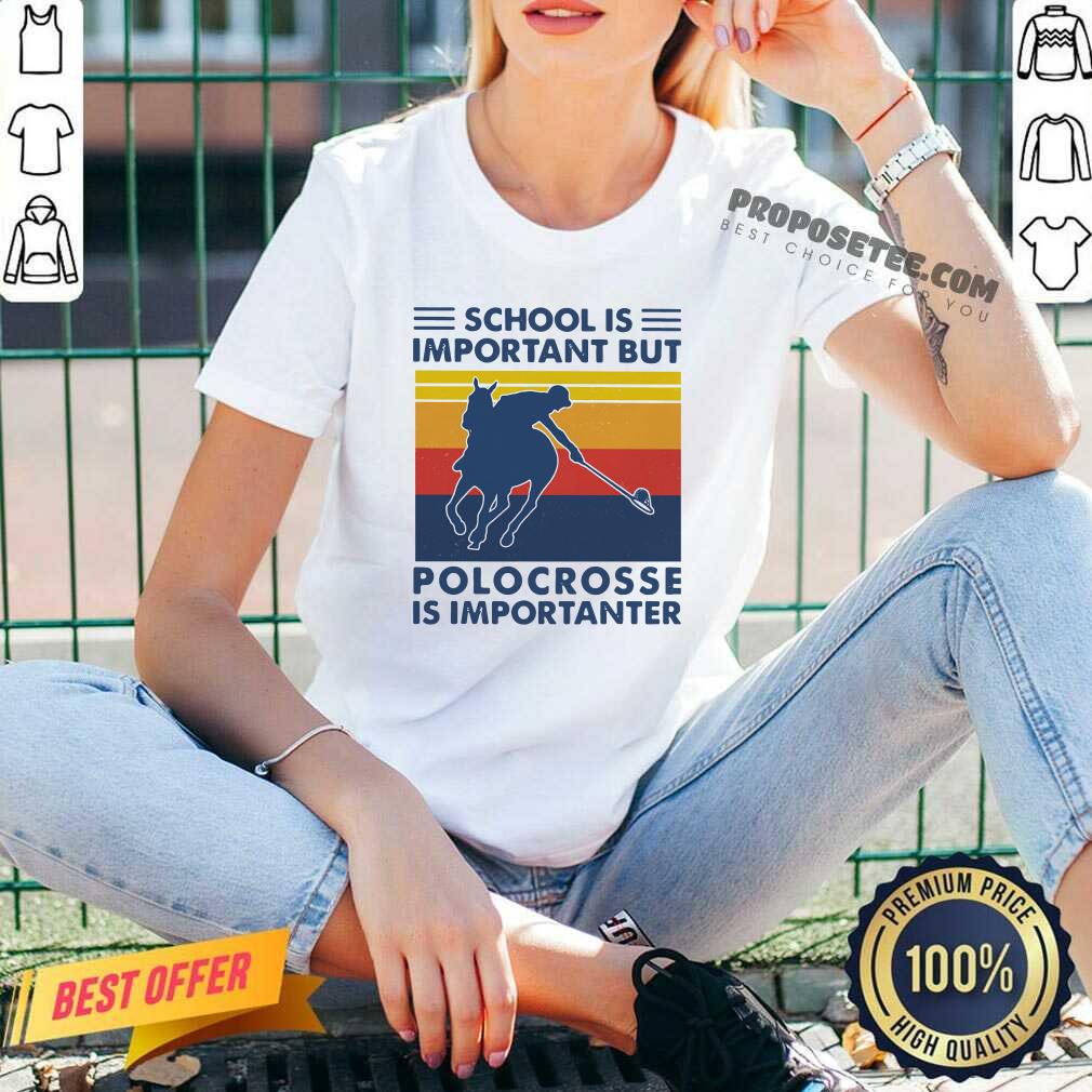 Premium School Is Important But Polocrosse Is Importanter Vintage Shirt - Image 3