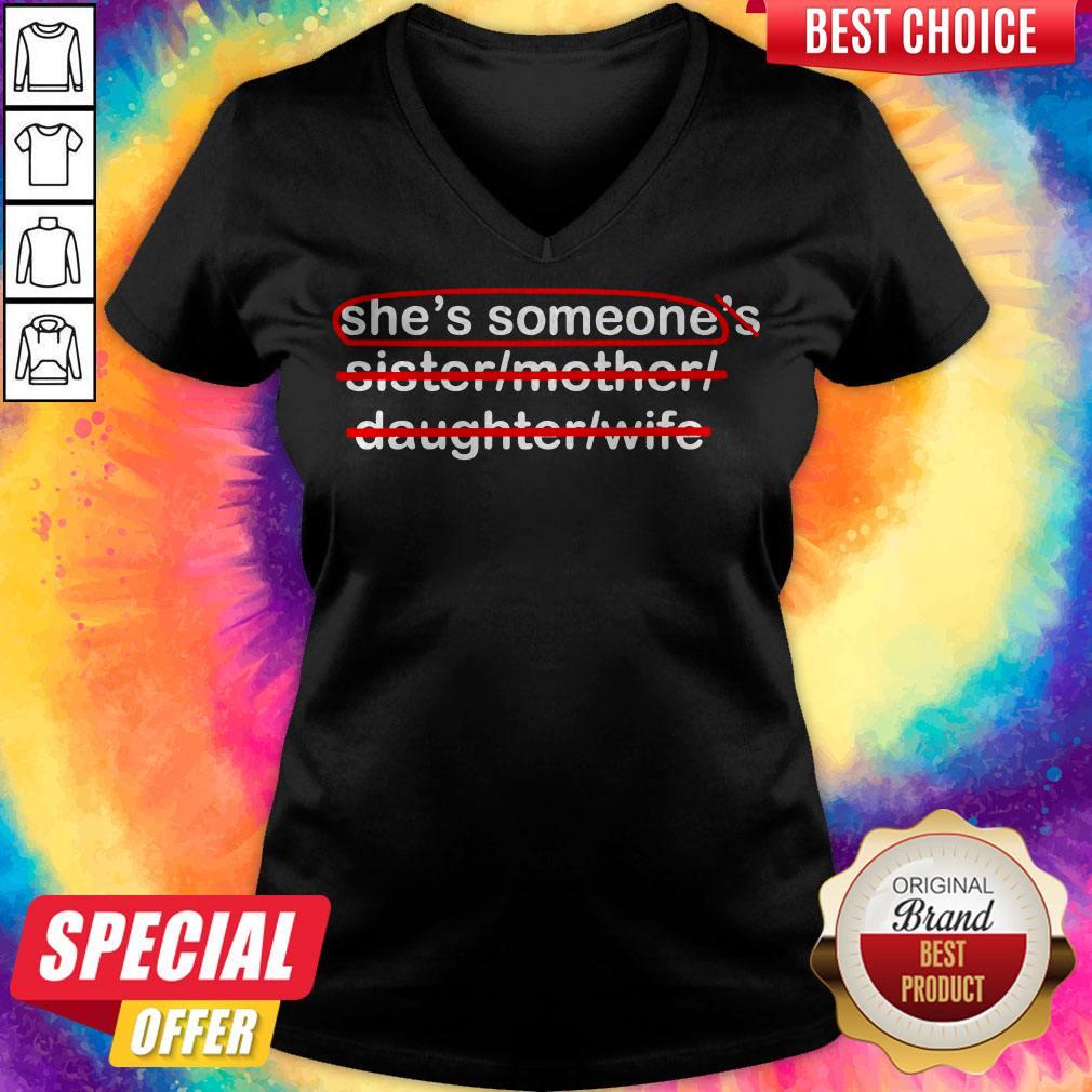 Premium She's Someone's Sister Mother Daughter Wife Shirt - Image 2
