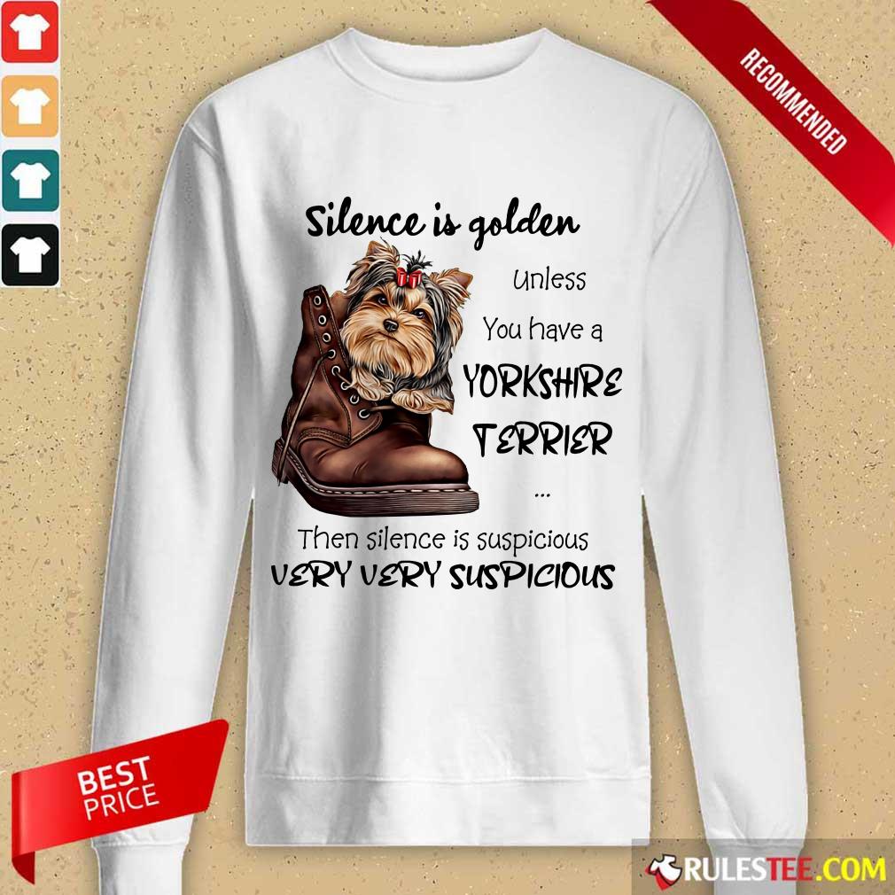 Premium Silence Is Golden Unless You Have A Yorkshire Terrier Shirt - Image 2