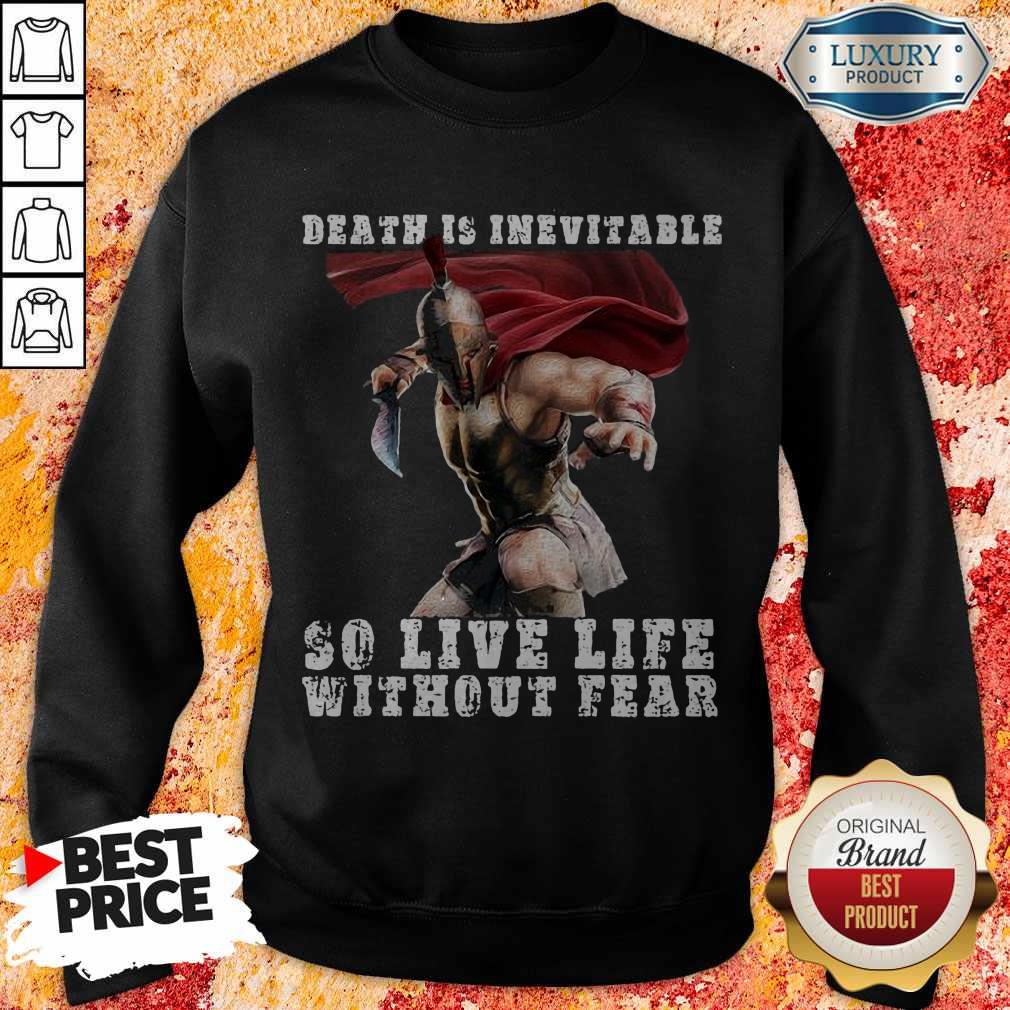 Premium Sparta Death Is Inevitable So Live Life Without Fear Shirt - Image 4