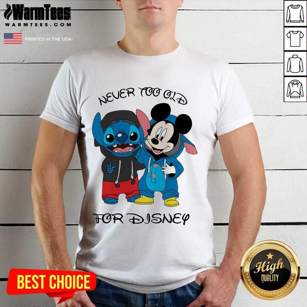 Premium Stitch And Mickey Mouse Never Too Old For Disney Shirt