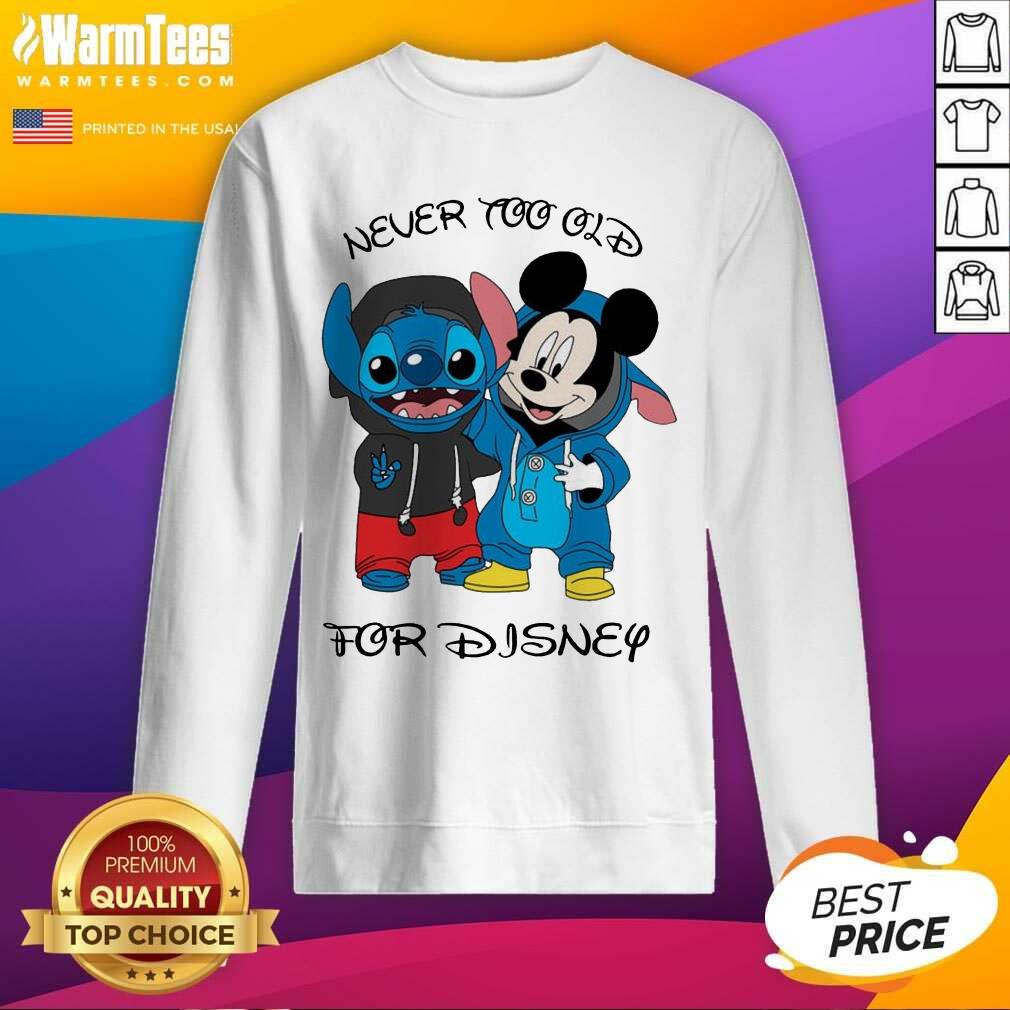 Premium Stitch And Mickey Mouse Never Too Old For Disney Shirt - Image 3