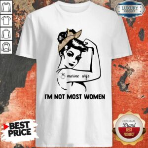 Premium Strong Tattoos Marine Wife I’m Not Most Women T-Shirt