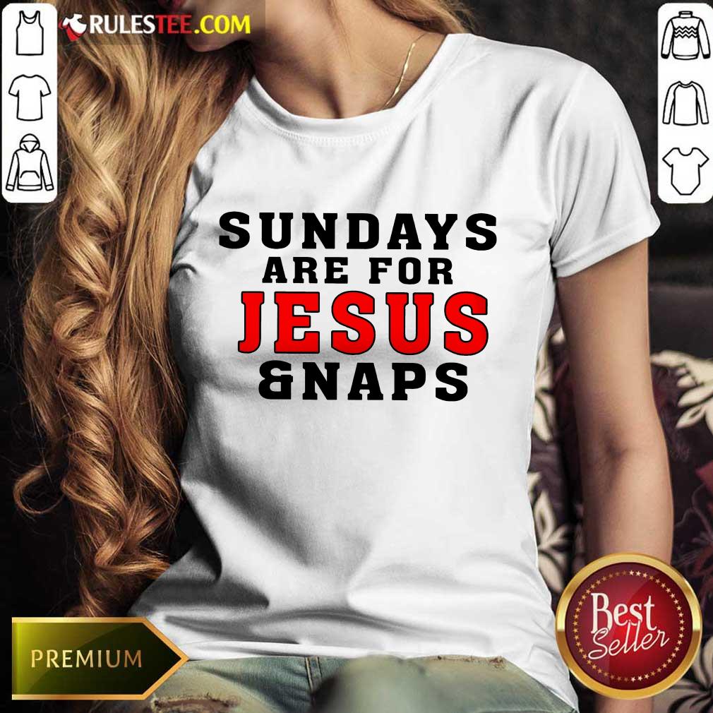 Premium Sundays Are For Jesus And Naps Shirt - Image 4