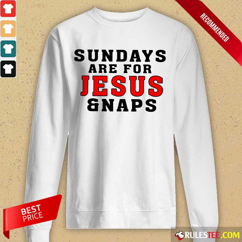 Premium Sundays Are For Jesus And Naps Shirt - Image 3