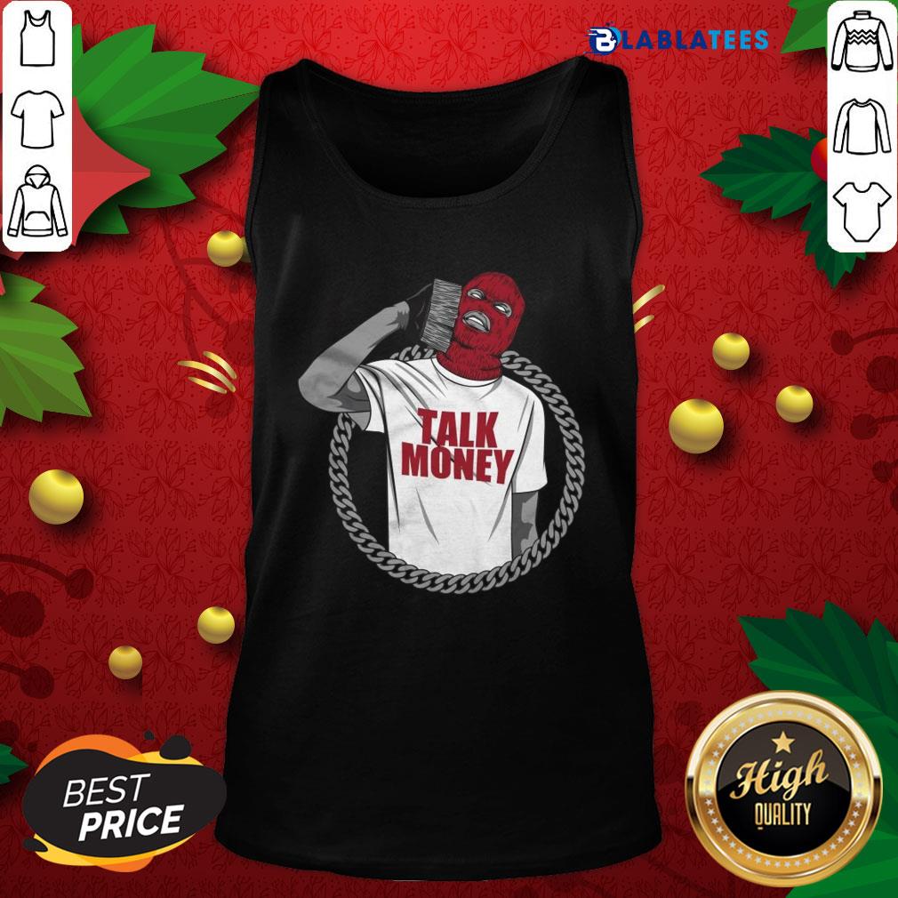 Premium Talk Money Million Dolla Motive Shirt - Image 4