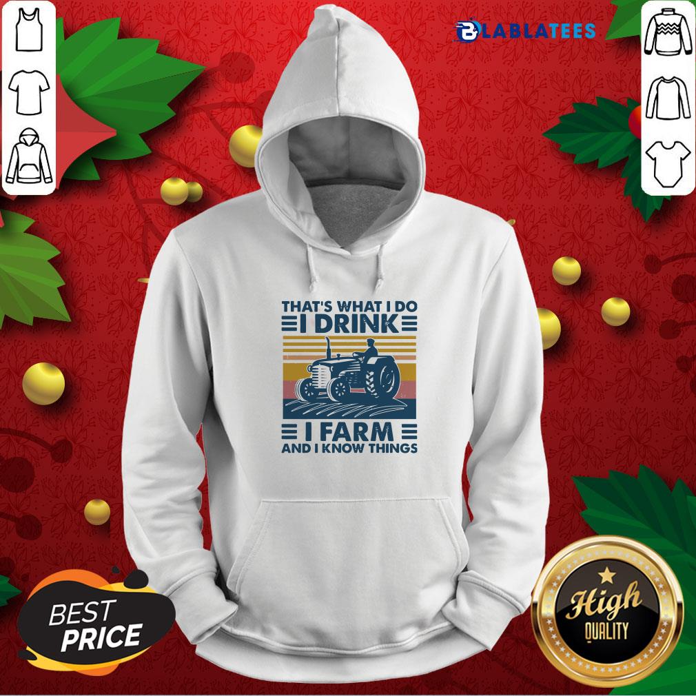 Premium That’s What I Do I Drink I Farm And I Know Things Vintage Shirt - Image 2