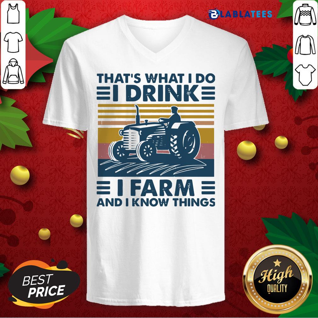 Premium That’s What I Do I Drink I Farm And I Know Things Vintage Shirt - Image 3