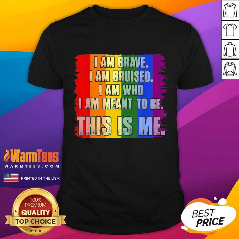 Premium This Is Me Inspirational LGBT Shirt