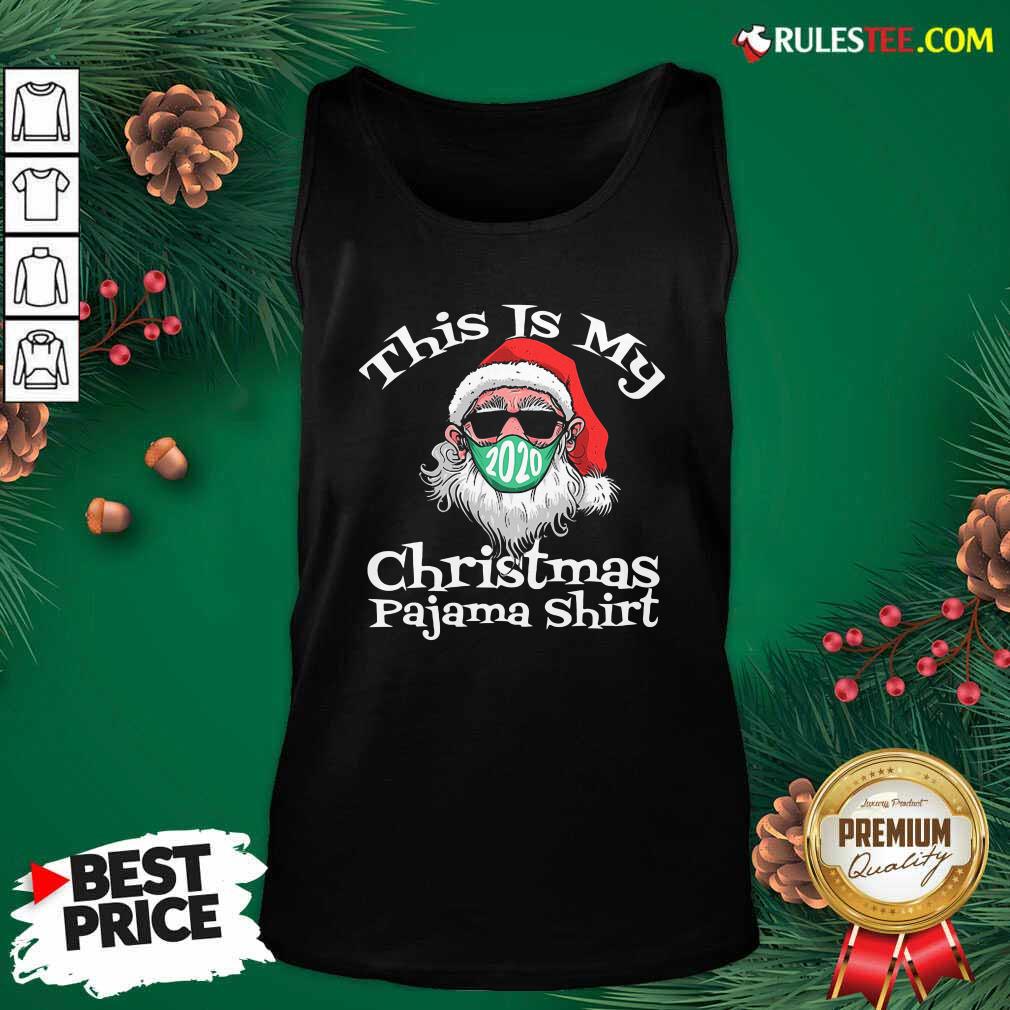 Premium This Is My Christmas Pajama Santa Claus Wear Mask 2020 Covid Shirt - Image 4