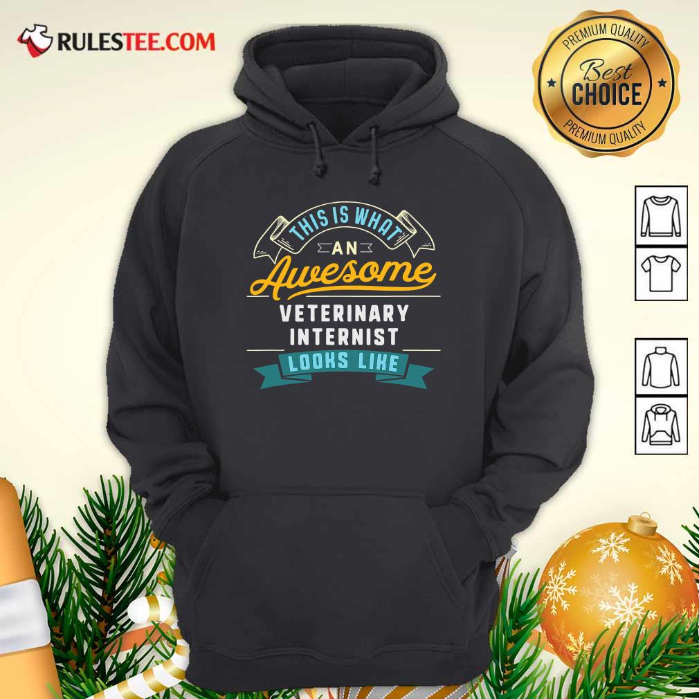 Premium This Is What An Awesome Veterinary Internist Looks Like Job Occupation Shirt - Image 2