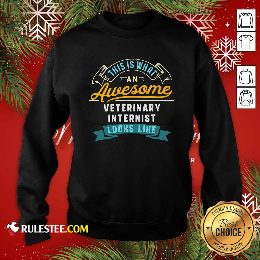 Premium This Is What An Awesome Veterinary Internist Looks Like Job Occupation Shirt - Image 5