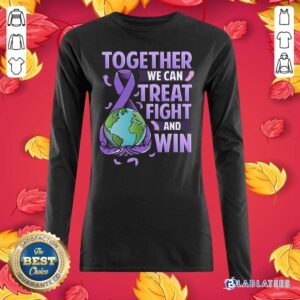 Alternative view of Premium Together We Can Treat Fight And Win World Cancer Day Cancer Awareness Fight Against Cancer Shirt