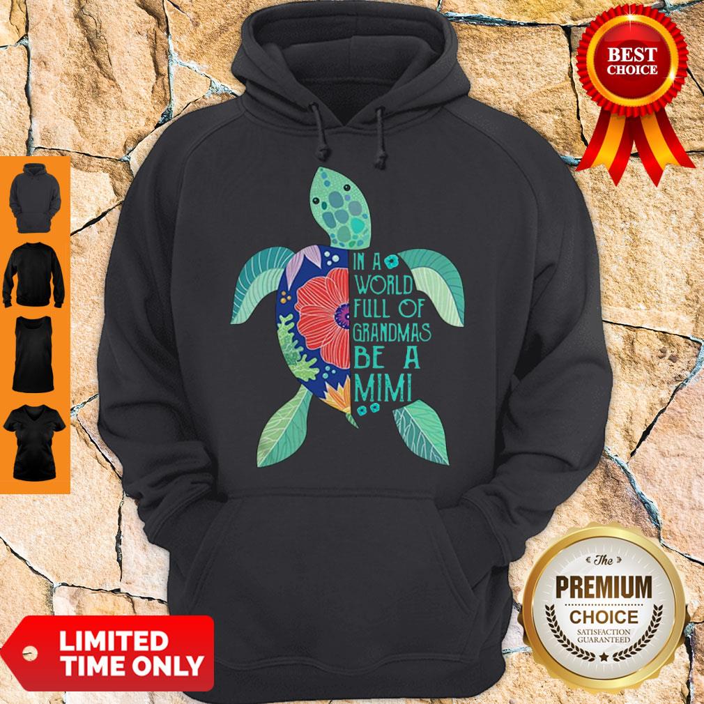 Premium Turtle In A World Full Of Grandmas Be A Mimi Shirt - Image 2