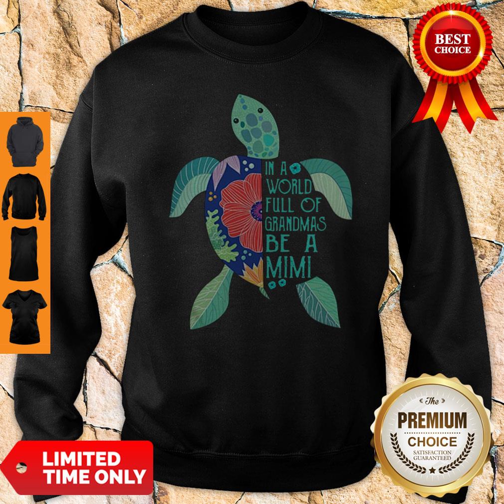 Premium Turtle In A World Full Of Grandmas Be A Mimi Shirt - Image 5