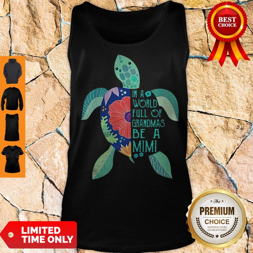 Premium Turtle In A World Full Of Grandmas Be A Mimi Shirt - Image 4