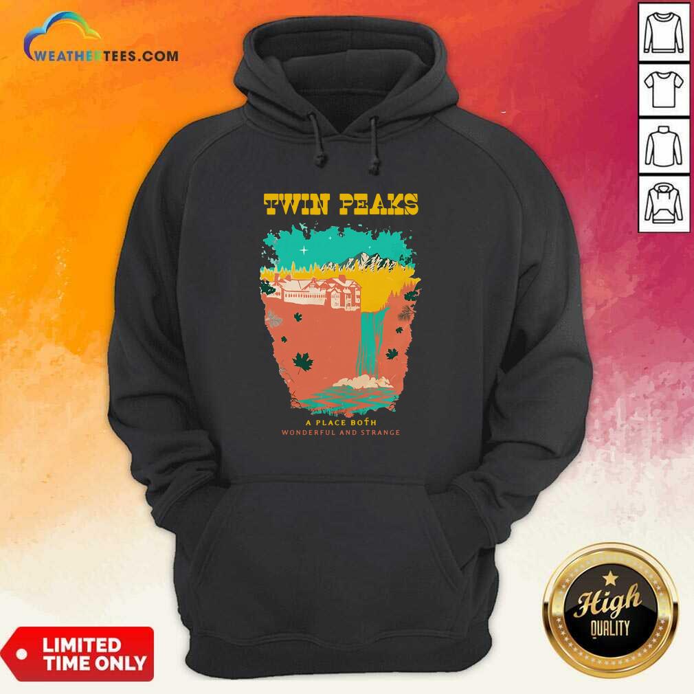 Premium Twin Peaks A Place Both Wonderful And Strange Shirt - Image 5