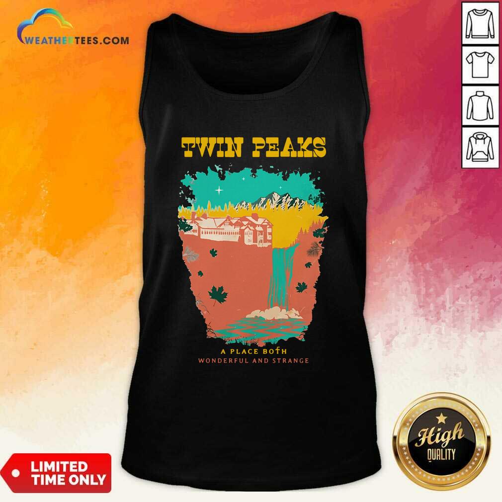 Premium Twin Peaks A Place Both Wonderful And Strange Shirt - Image 3